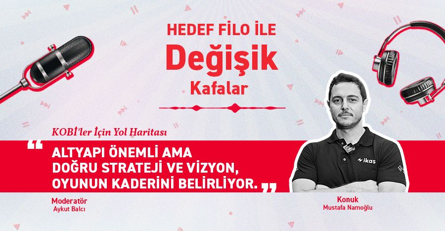 Fikirden Küresel Markaya: Mustafa Namoğlu ile ikas’ın Hikayesi